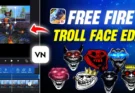 Free Fire Trollface Video Editing In Vn App