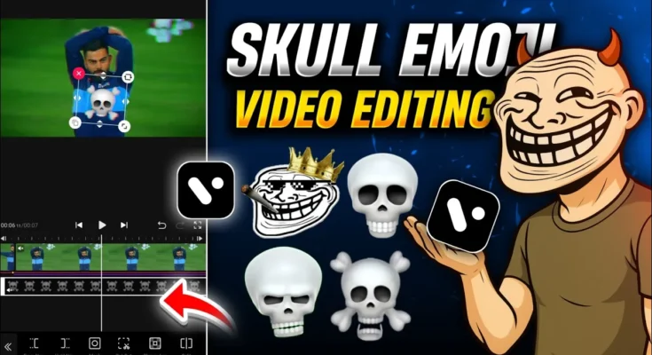 Skull Emoji Video Editing In Vita App